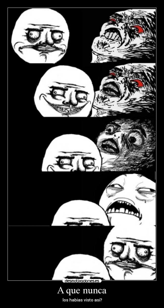 A que nunca -
