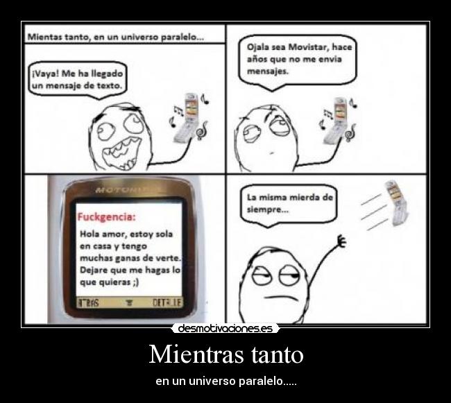 Mientras tanto - en un universo paralelo.....