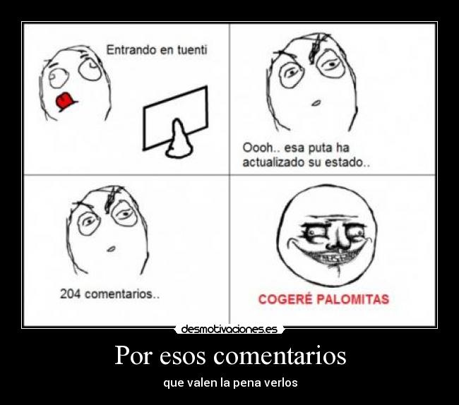 Por esos comentarios - 