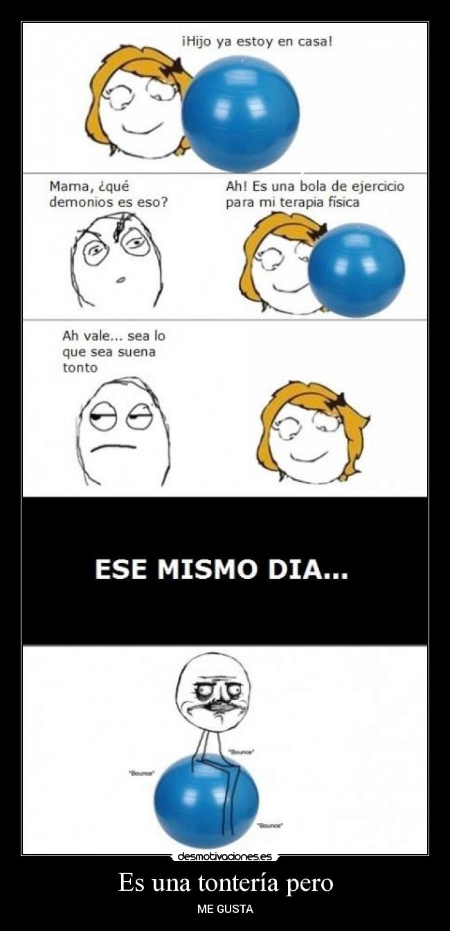 Es una tontería pero - ME GUSTA