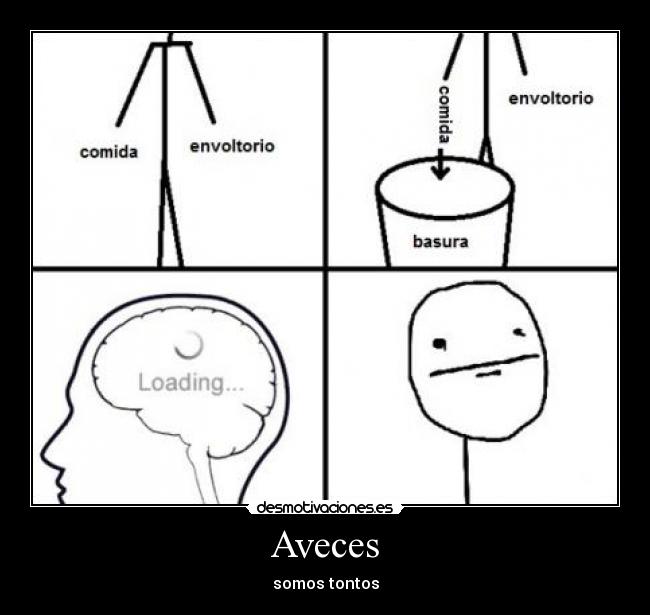 Aveces - somos tontos