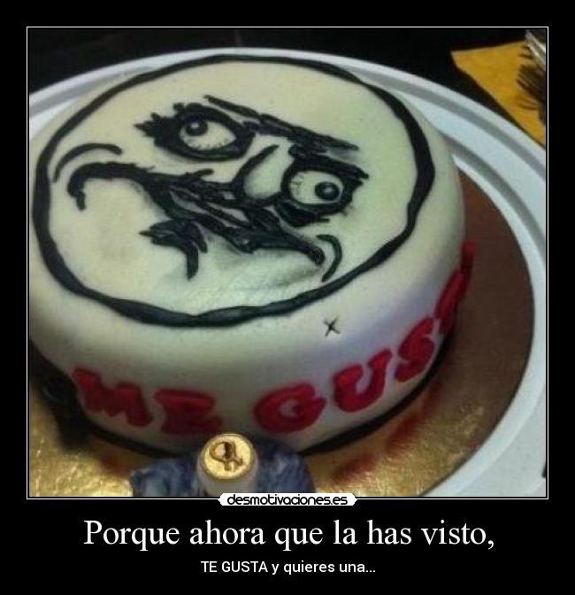 Porque ahora que la has visto, -