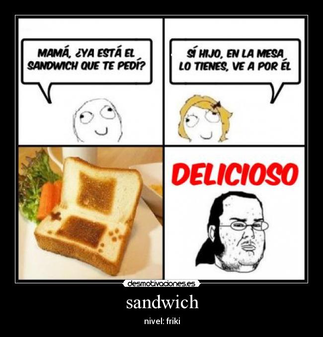 sandwich - nivel: friki