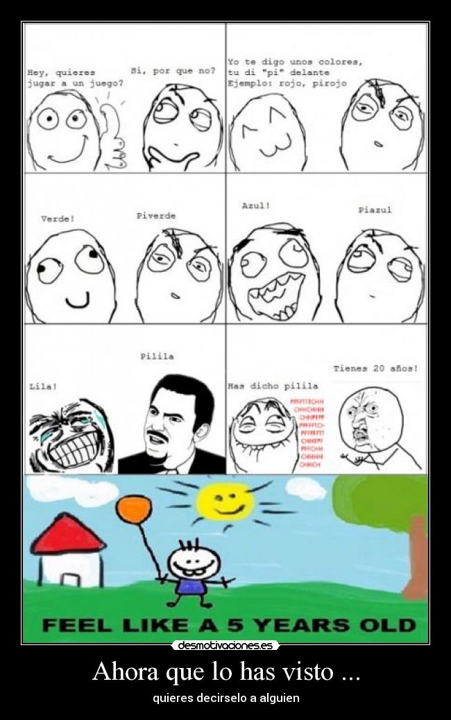 Ahora que lo has visto ... -