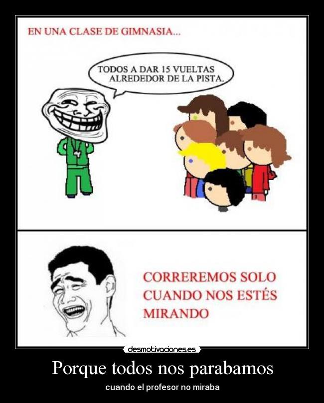 Porque todos nos parabamos - cuando el profesor no miraba