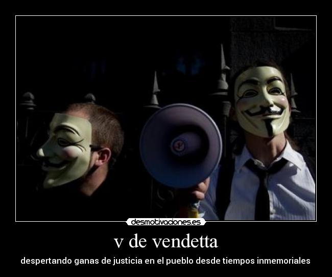 v de vendetta - despertando ganas de justicia en el pueblo desde tiempos inmemoriales