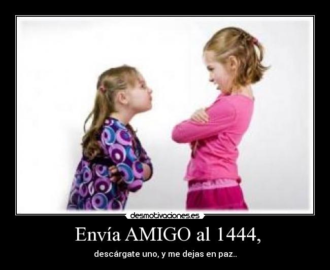 Envía AMIGO al 1444, -