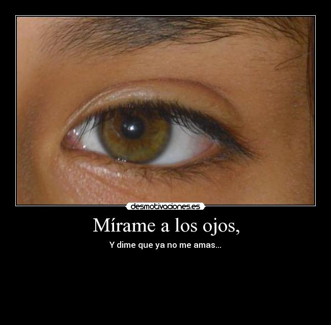 carteles mirame los ojos desmotivaciones