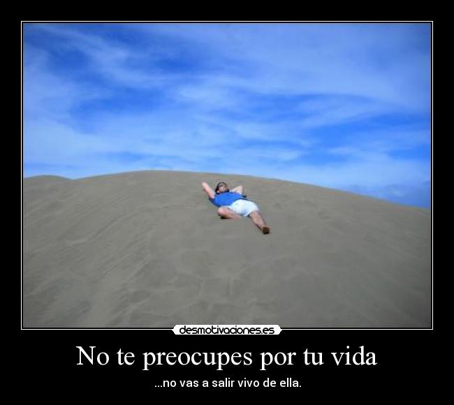 No te preocupes por tu vida -