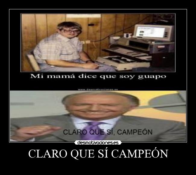 CLARO QUE SÍ CAMPEÓN -