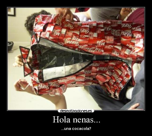 Hola nenas... - ...una cocacola?