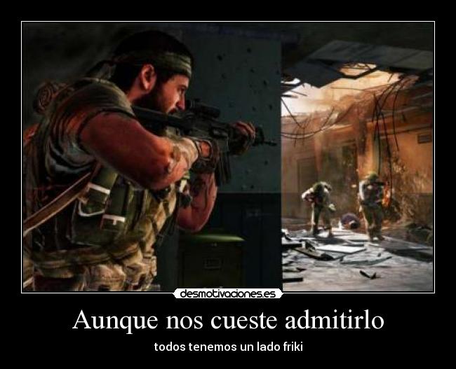 Aunque nos cueste admitirlo -