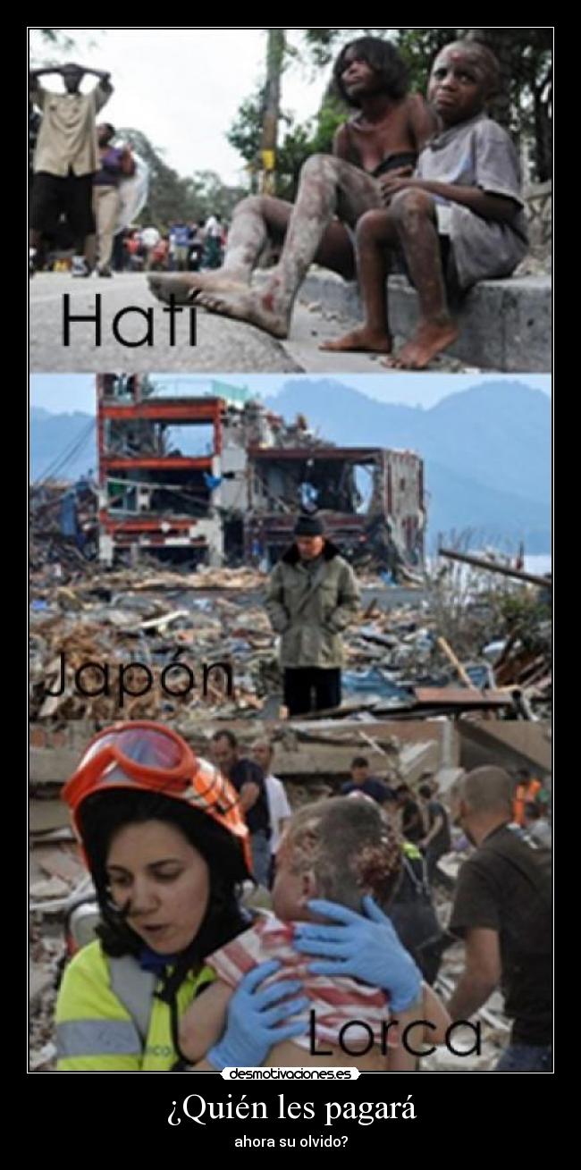 ¿Quién les pagará - ahora su olvido?