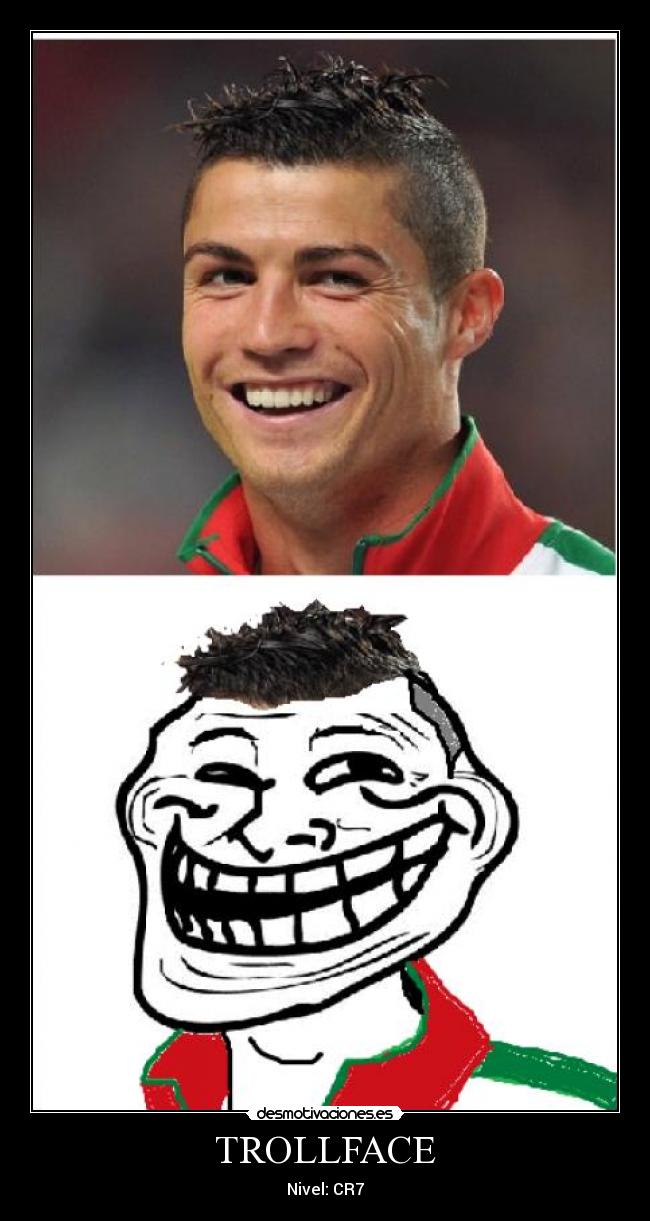 TROLLFACE - Nivel: CR7