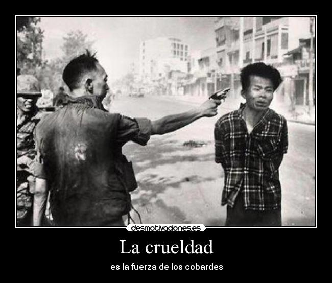 La crueldad -