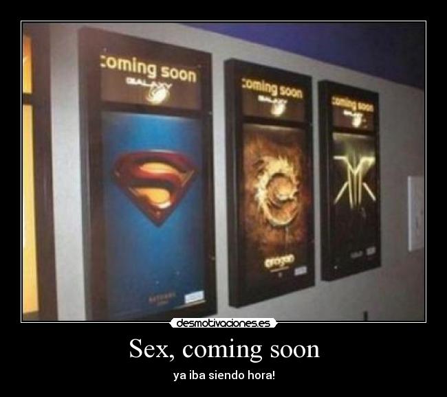 Sex, coming soon -