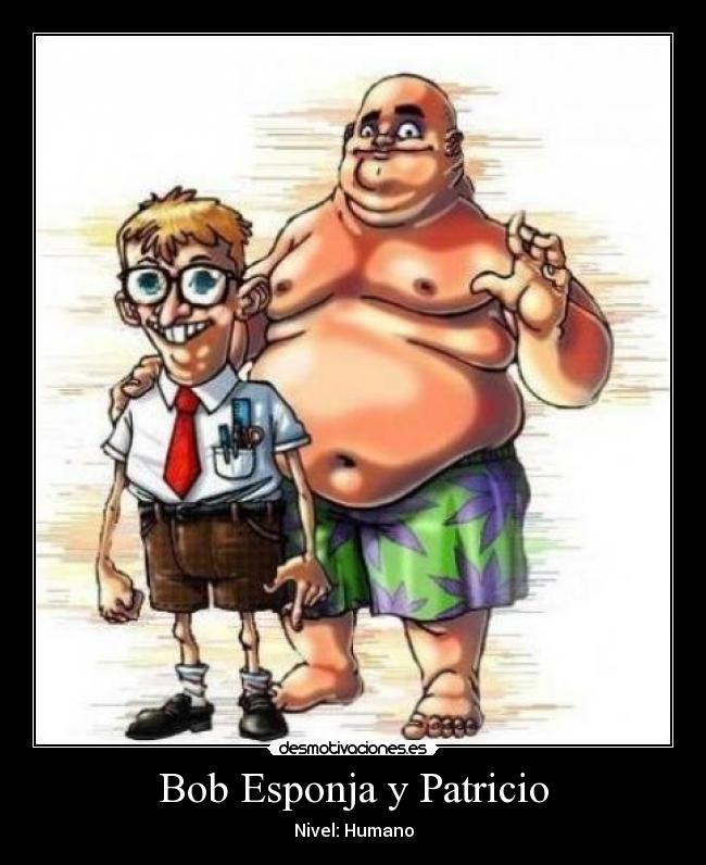 Bob Esponja y Patricio - Nivel: Humano