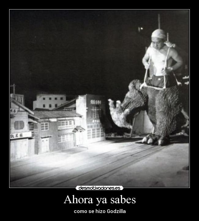 carteles ahora sabes godzilla desmotivaciones