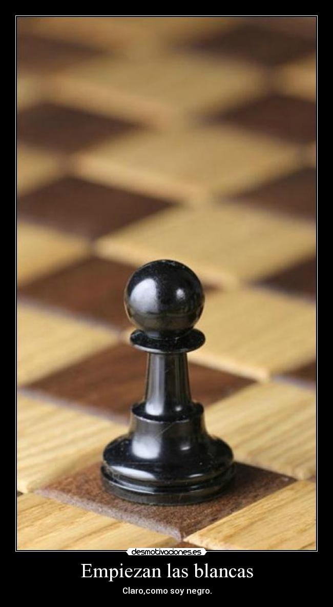 Empiezan las blancas -