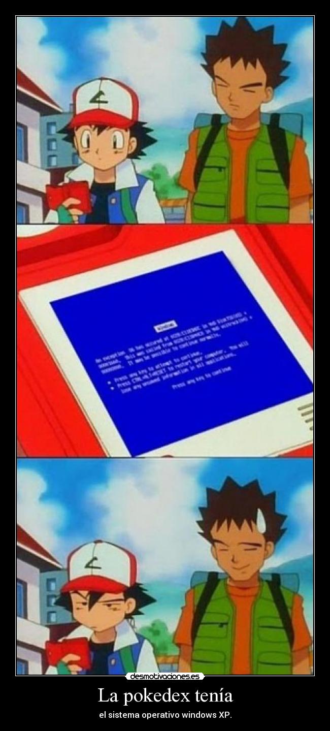 La pokedex tenía - el sistema operativo windows XP.