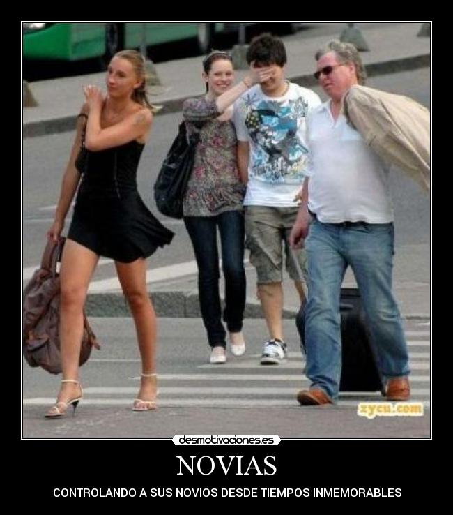 NOVIAS - CONTROLANDO A SUS NOVIOS DESDE TIEMPOS INMEMORABLES