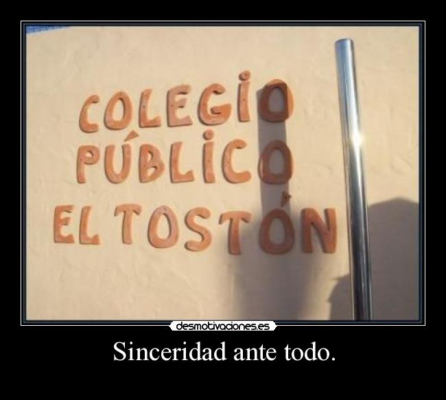 Sinceridad ante todo. - 