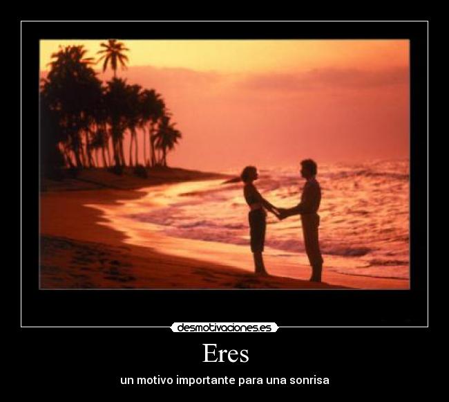 Eres - un motivo importante para una sonrisa