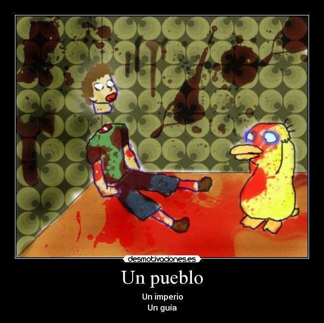 Un pueblo - Un imperio
Un guía
