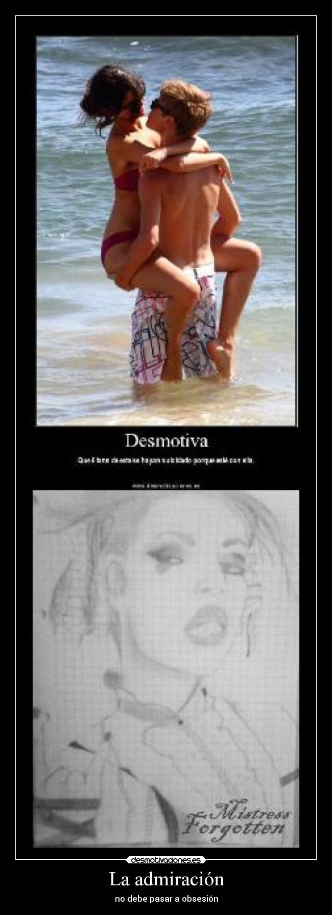 La admiración - no debe pasar a obsesión