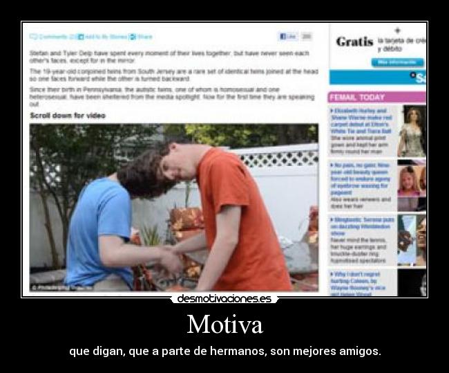 Motiva - que digan, que a parte de hermanos, son mejores amigos.