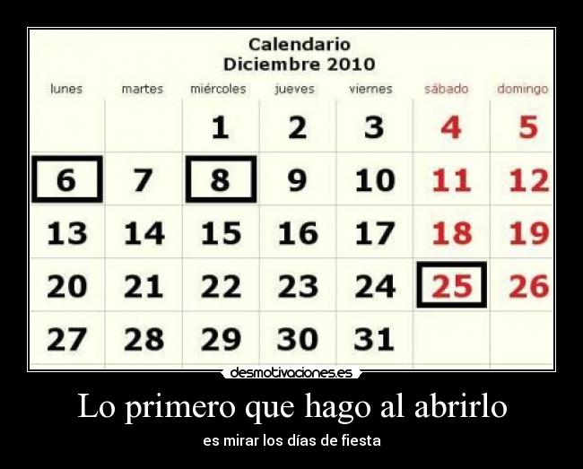 Lo primero que hago al abrirlo - 