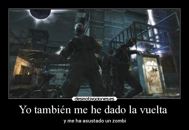 Yo también me he dado la vuelta -