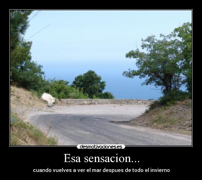 Esa sensacion... - cuando vuelves a ver el mar despues de todo el invierno