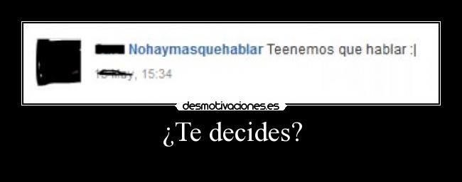 ¿Te decides? -