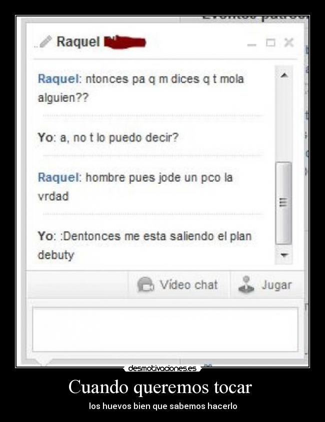 Cuando queremos tocar -