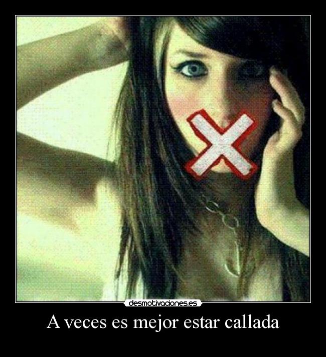 A veces es mejor estar callada - 