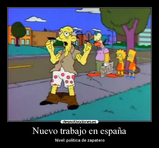 Nuevo trabajo en españa - Nivel: politica de zapatero