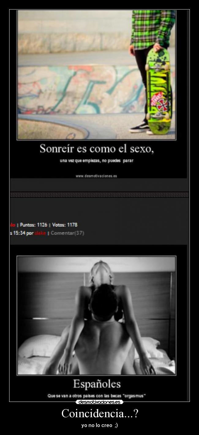 Coincidencia...? - yo no lo creo ;)