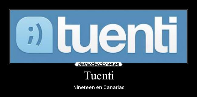 Tuenti - Nineteen en Canarias