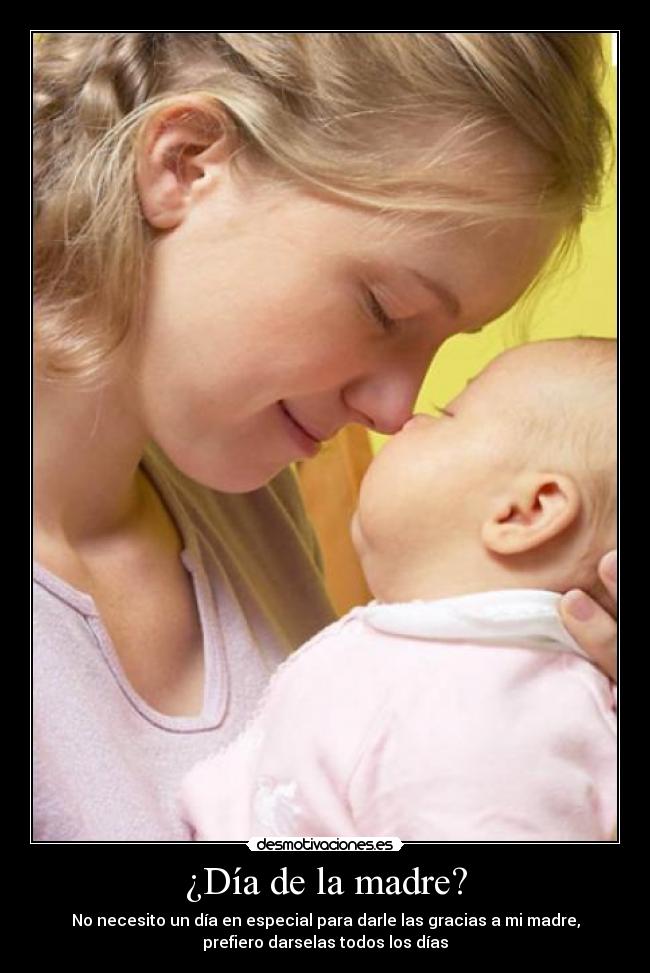 ¿Día de la madre? -