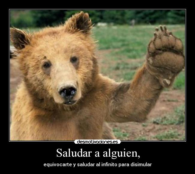 Saludar a alguien, -
