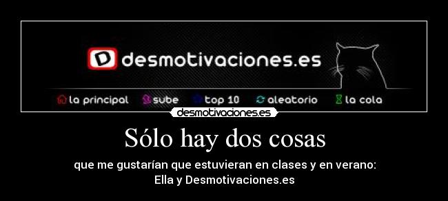 Sólo hay dos cosas - 