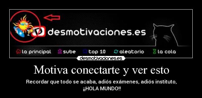 Motiva conectarte y ver esto -