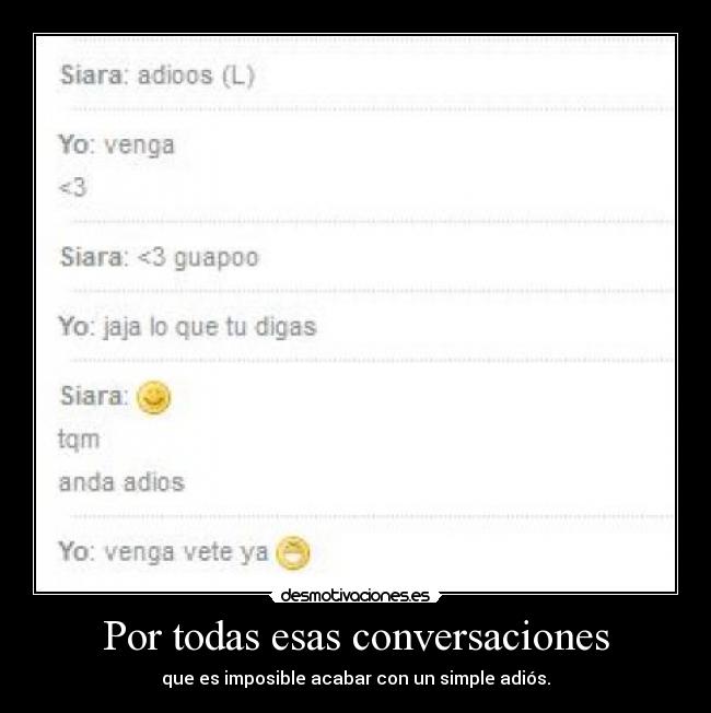 Por todas esas conversaciones -