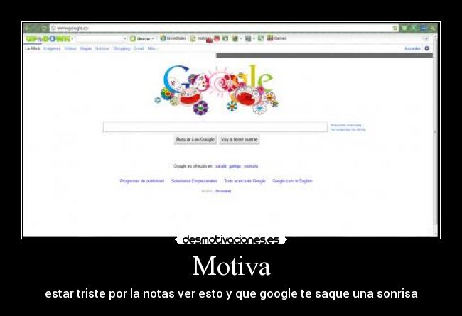 Motiva - estar triste por la notas ver esto y que google te saque una sonrisa