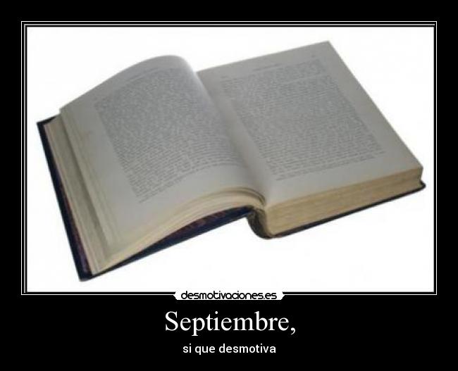 Septiembre, - si que desmotiva