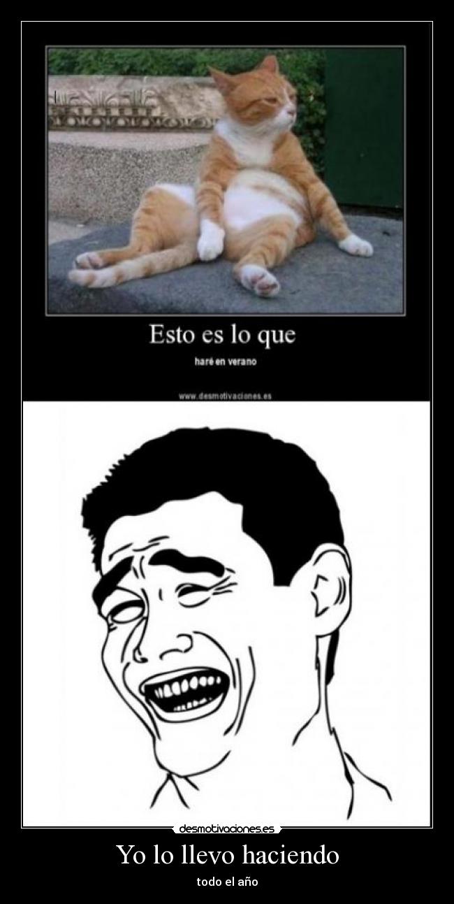 Yo lo llevo haciendo -