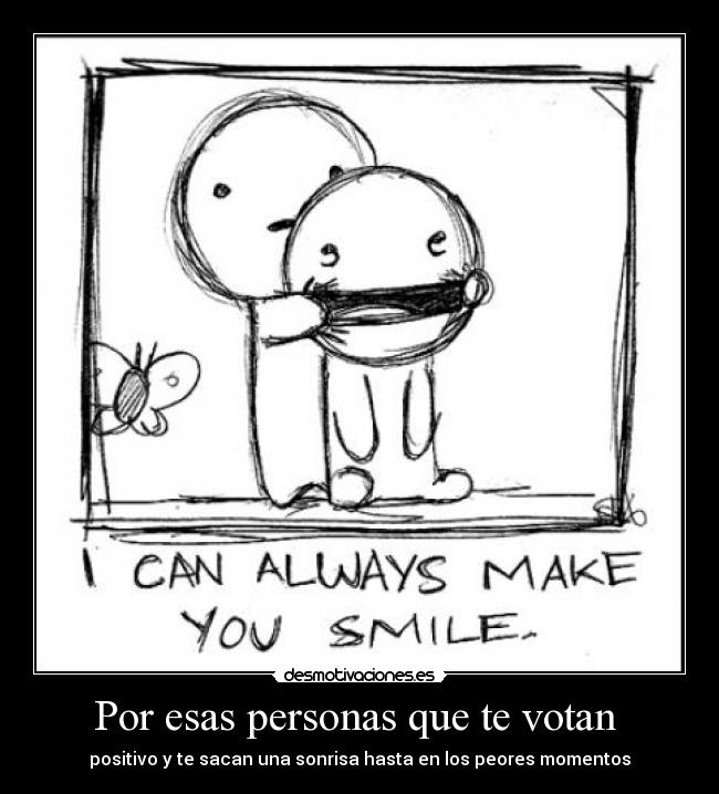 Por esas personas que te votan  - 