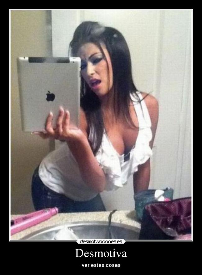 Desmotiva - ver estas cosas