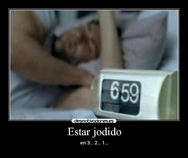 Estar jodido - 